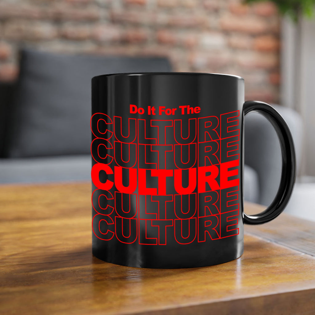 do it for the culture 170#- black words - phrases-Mug / Coffee Cup