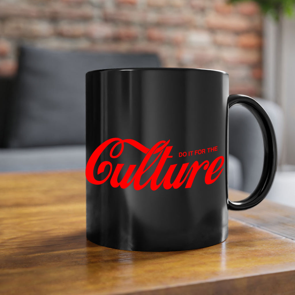 do it for the culture 171#- black words - phrases-Mug / Coffee Cup