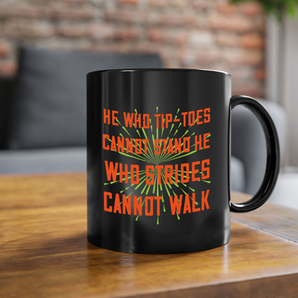 he who tiptoes cannot stand he who strides cannot walk 83#- walking-Mug / Coffee Cup