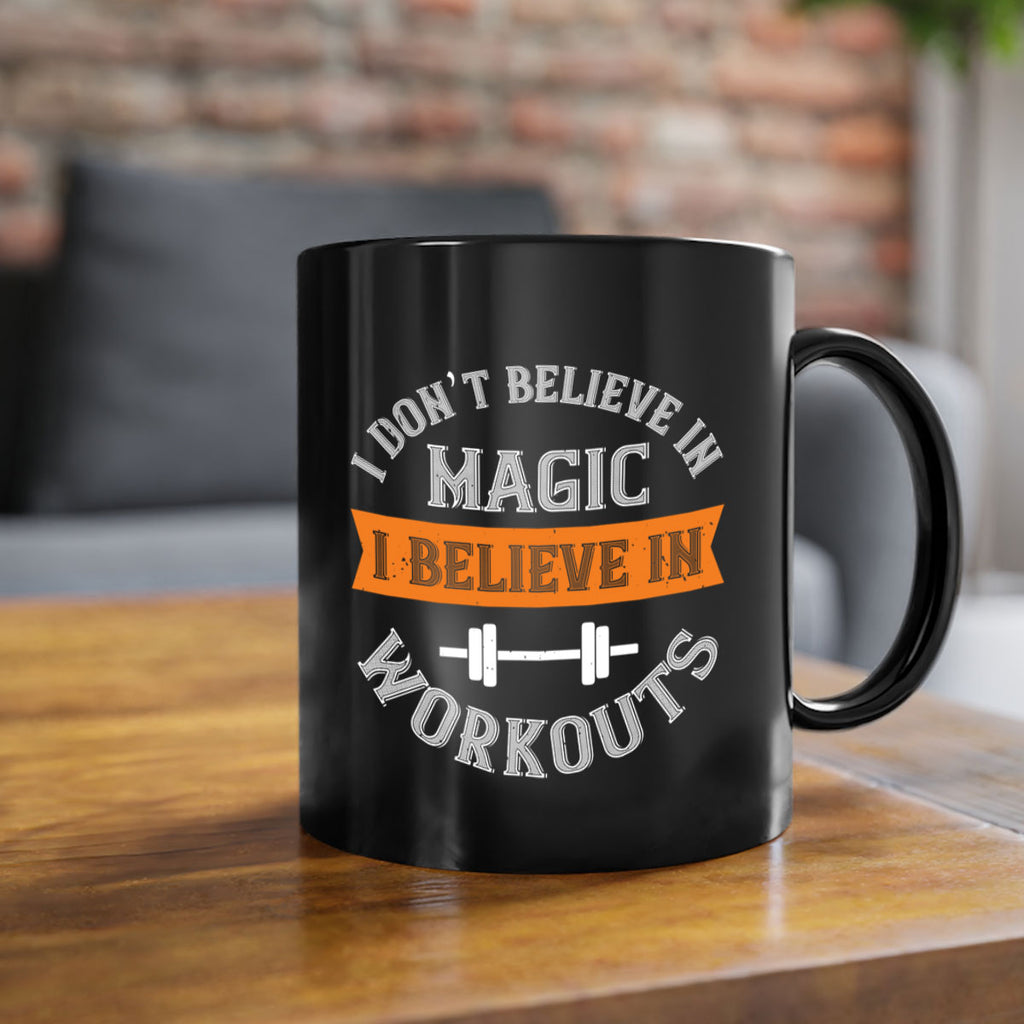 i dont belive in magic i believe in workouts 90#- gym-Mug / Coffee Cup