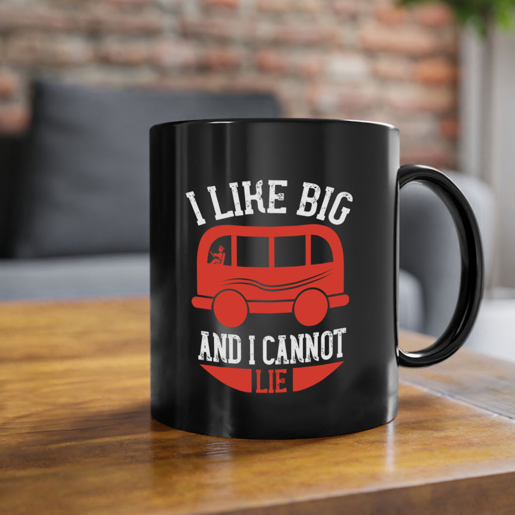 i like big and i cannot lie Style 31#- bus driver-Mug / Coffee Cup