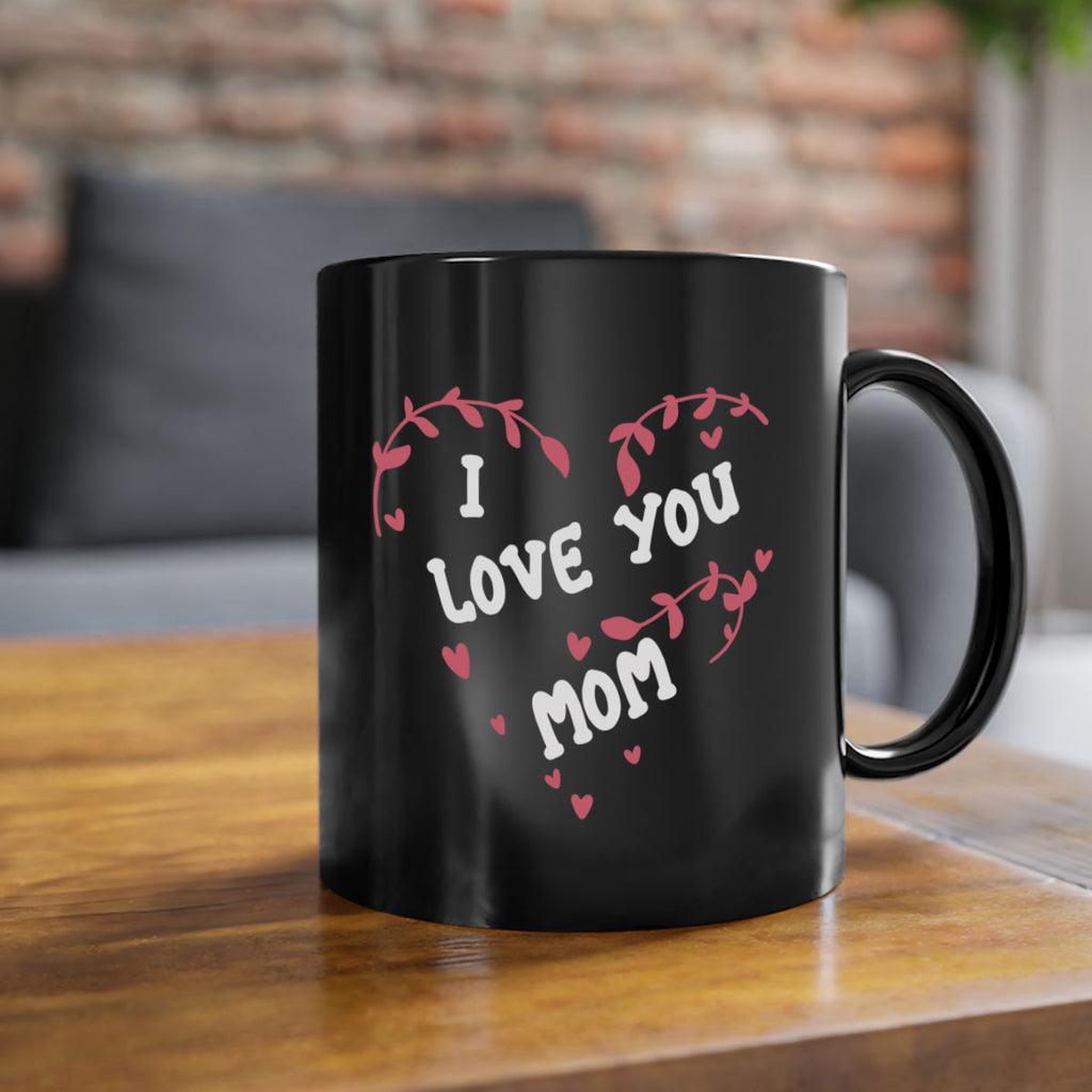 i love you mom 157#- mom-Mug / Coffee Cup