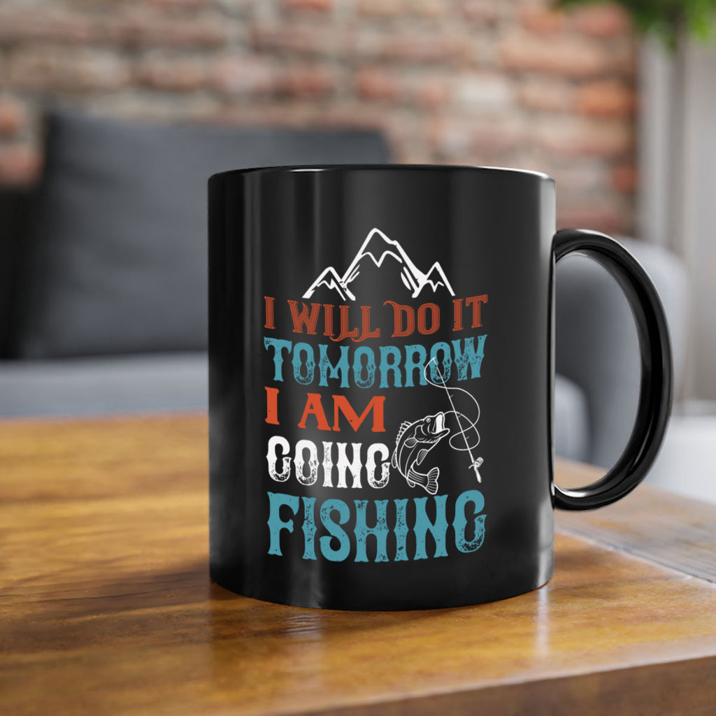 i will do it tomorrow 95#- fishing-Mug / Coffee Cup