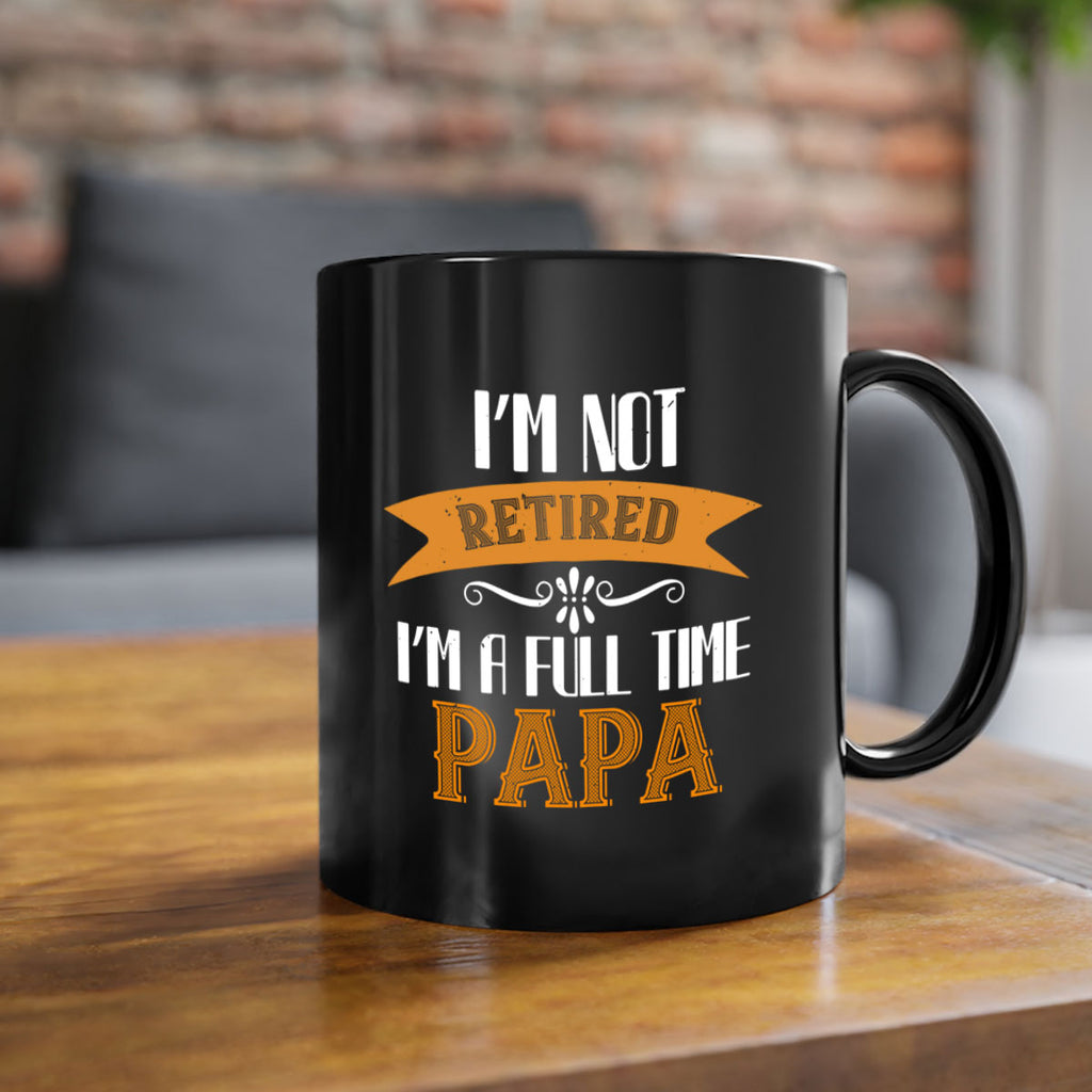 im not retired im a full time 36#- grandpa-Mug / Coffee Cup