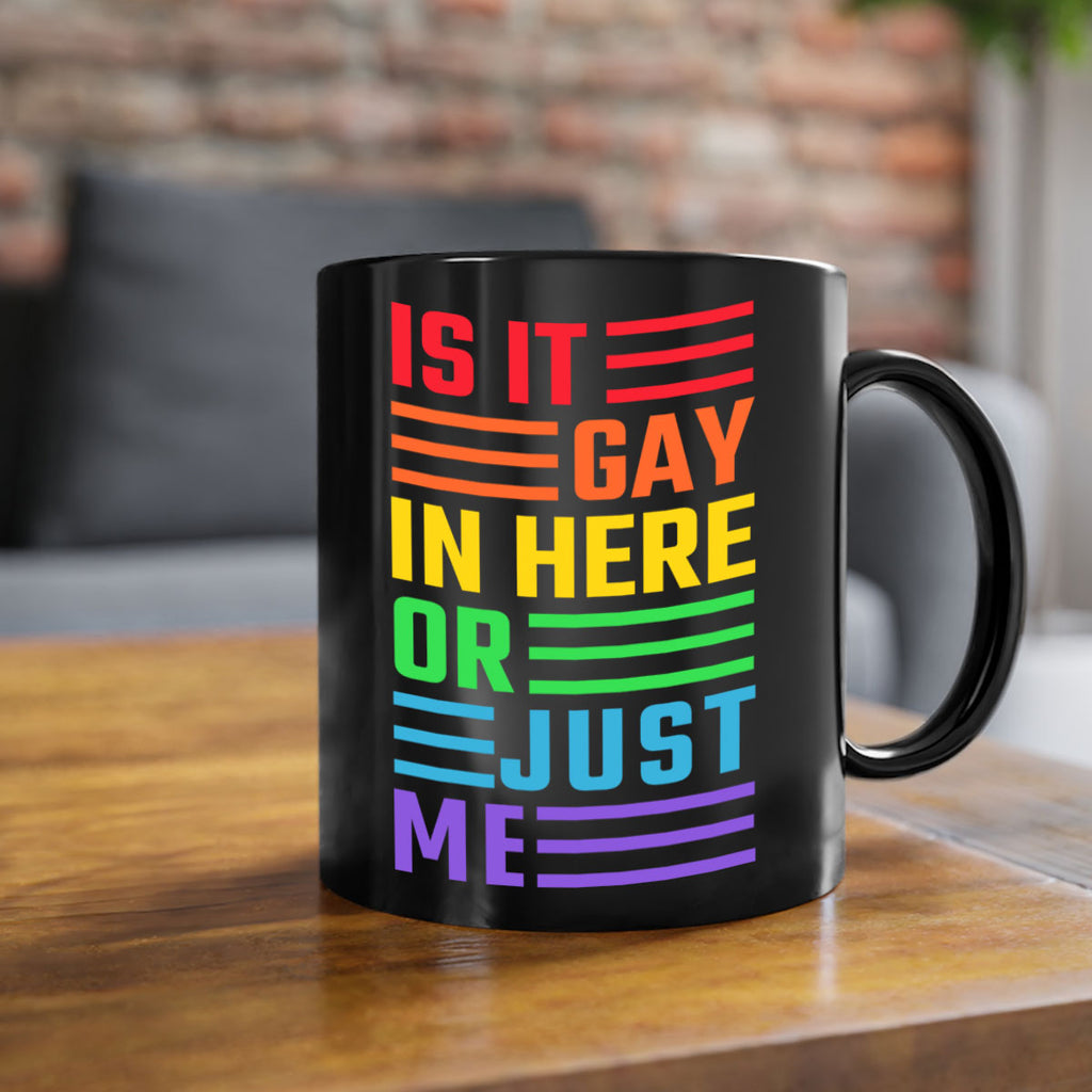 is it gay in here 116#- lgbt-Mug / Coffee Cup