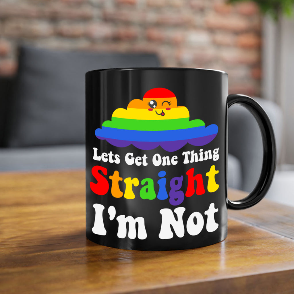 lets get one thing straight 107#- lgbt-Mug / Coffee Cup