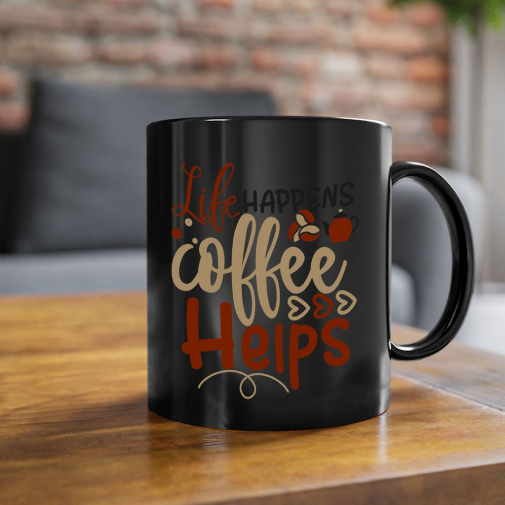 life happens coffee helps 209#- coffee-Mug / Coffee Cup