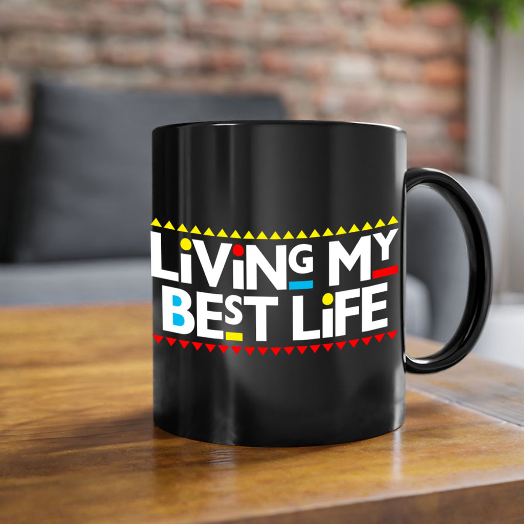 living my best life 97#- black words - phrases-Mug / Coffee Cup