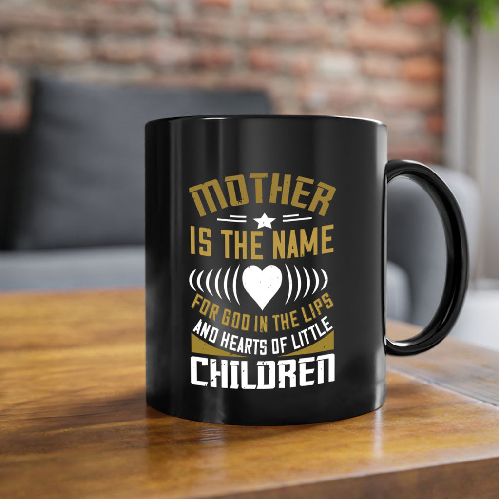 mother is the name for god in the lips and hearts of little children 104#- mom-Mug / Coffee Cup