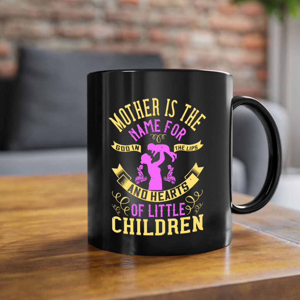 mother is the name for god in the lips and hearts of little children 105#- mom-Mug / Coffee Cup
