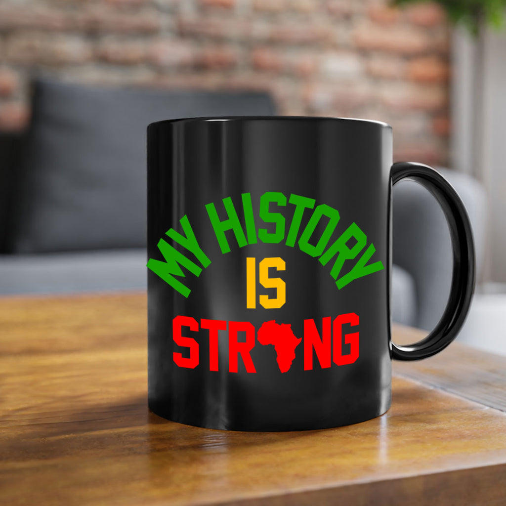 my  history is strong 66#- black words - phrases-Mug / Coffee Cup