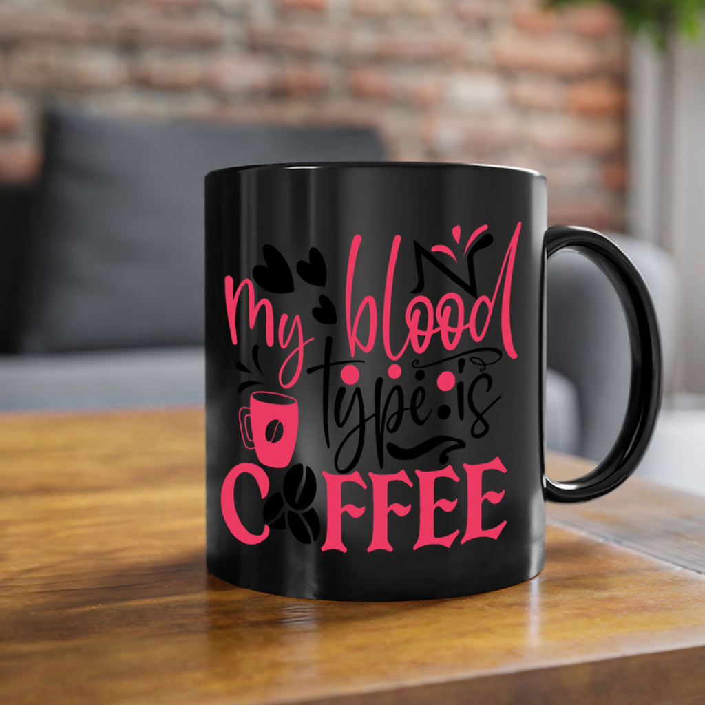 my blood type is coffee Style 375#- nurse-Mug / Coffee Cup