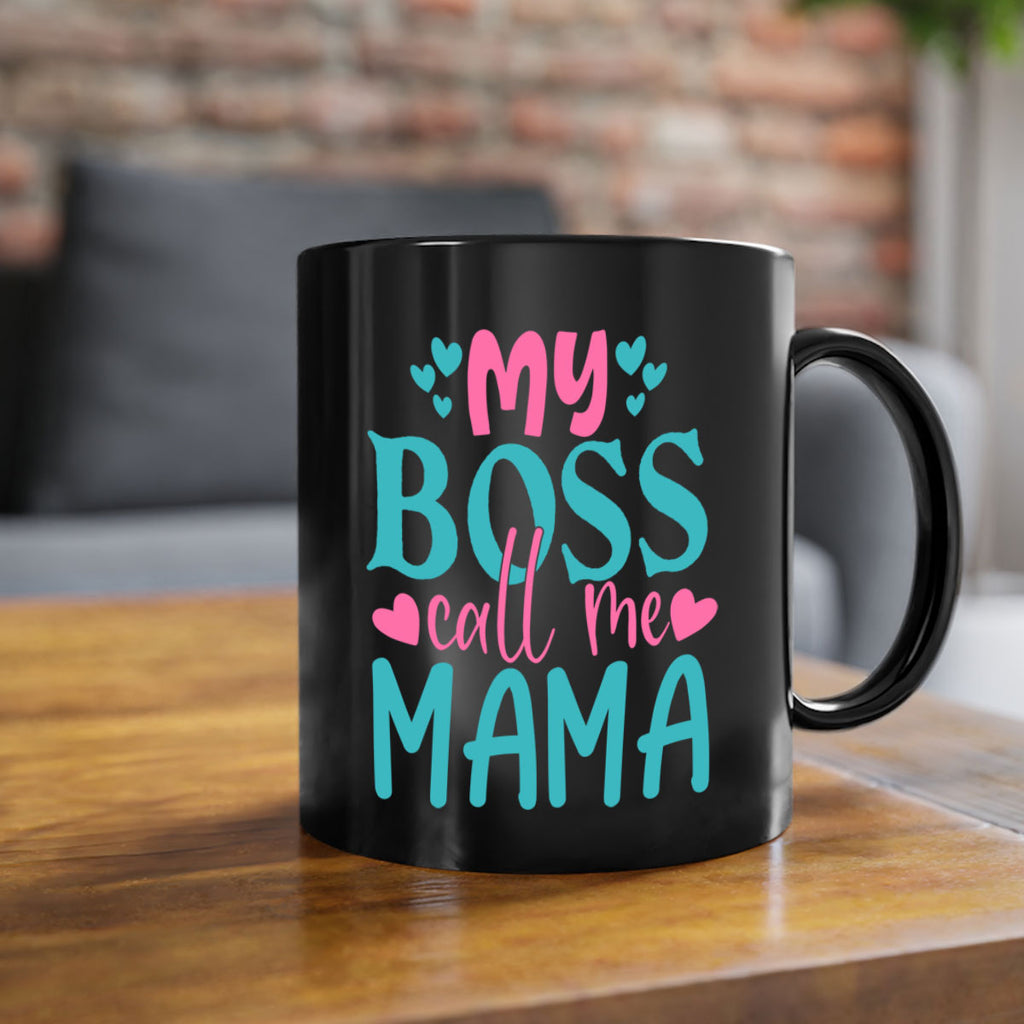 my boss call me mama 312#- mom-Mug / Coffee Cup