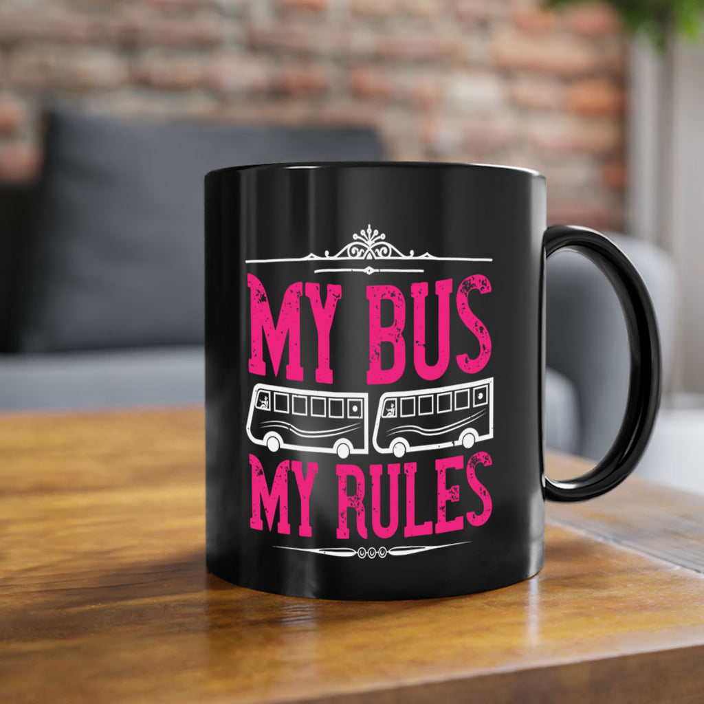 my bus my rules Style 20#- bus driver-Mug / Coffee Cup