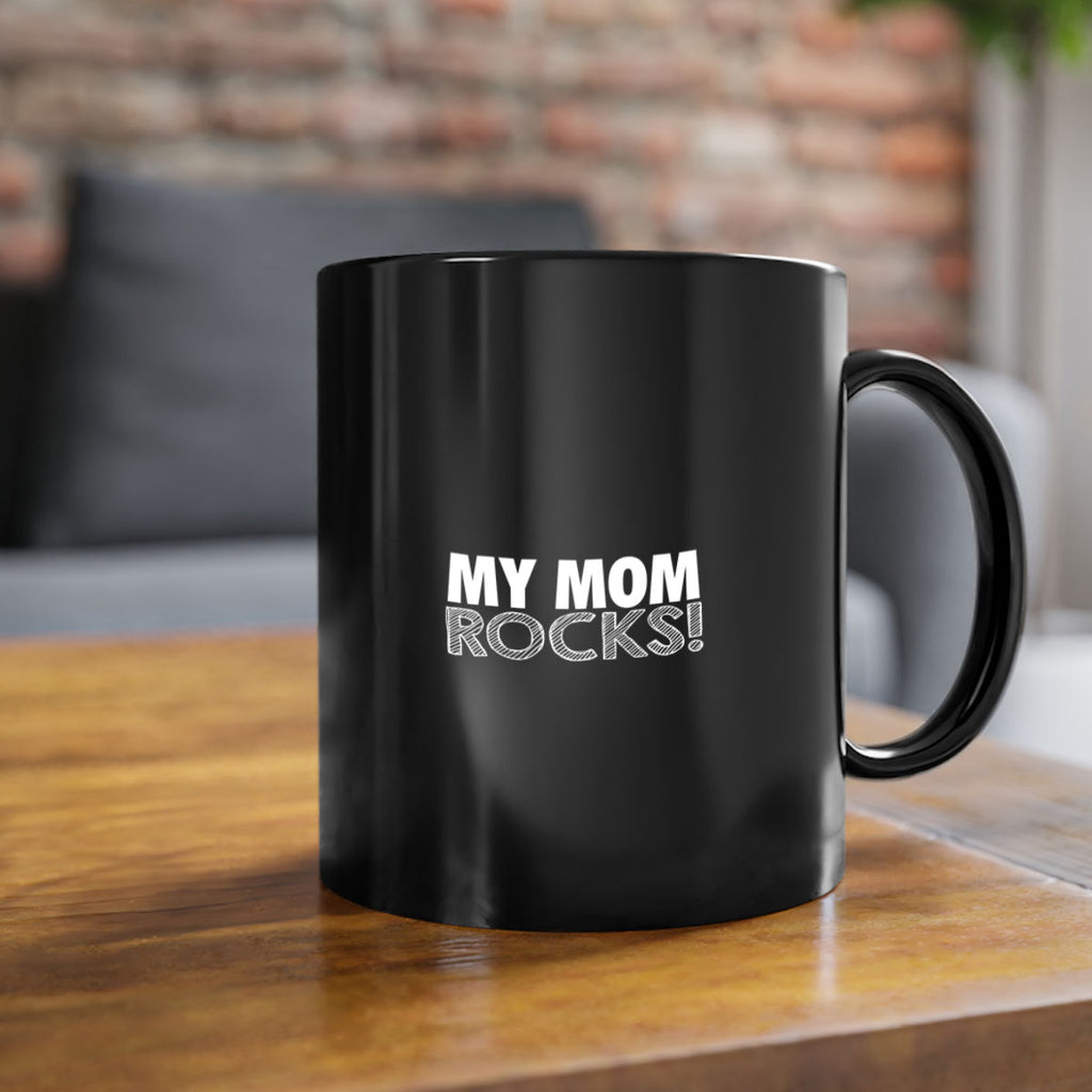 my mom rocks 417#- mom-Mug / Coffee Cup