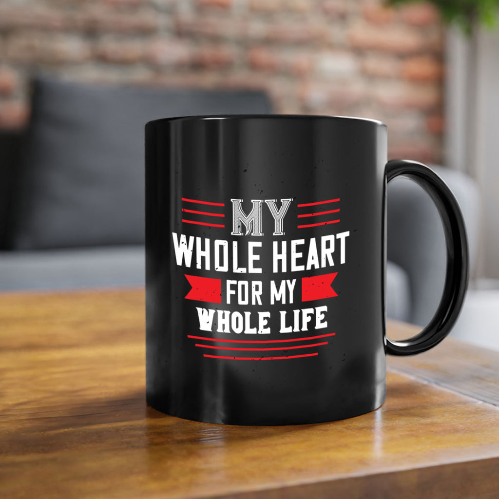 my whole heart for my whole life 33#- valentines day-Mug / Coffee Cup