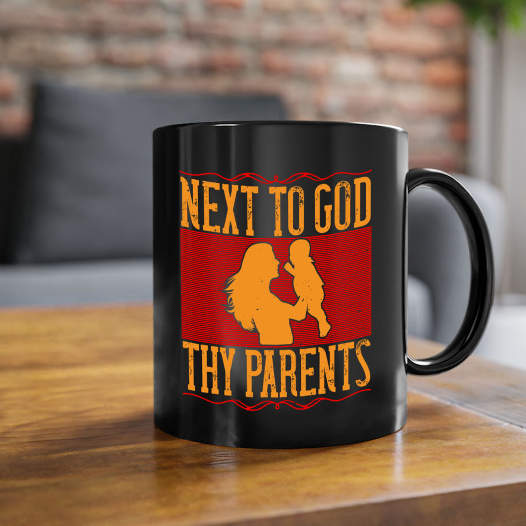 next to god thy parents 35#- parents day-Mug / Coffee Cup