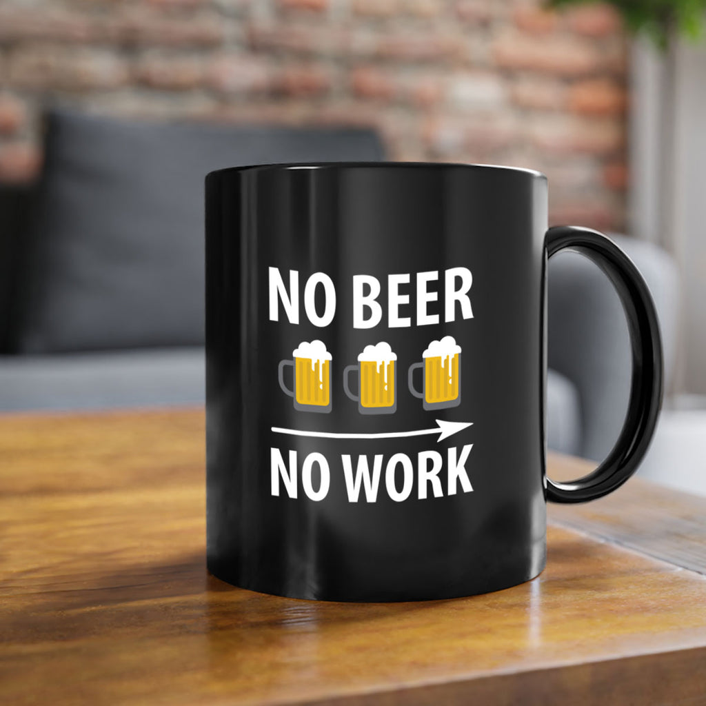 no beer no work 56#- beer-Mug / Coffee Cup
