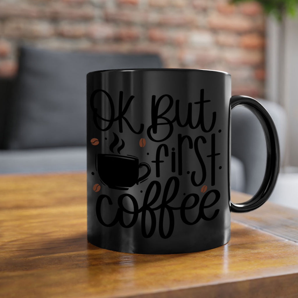 ok but first coffee 53#- coffee-Mug / Coffee Cup