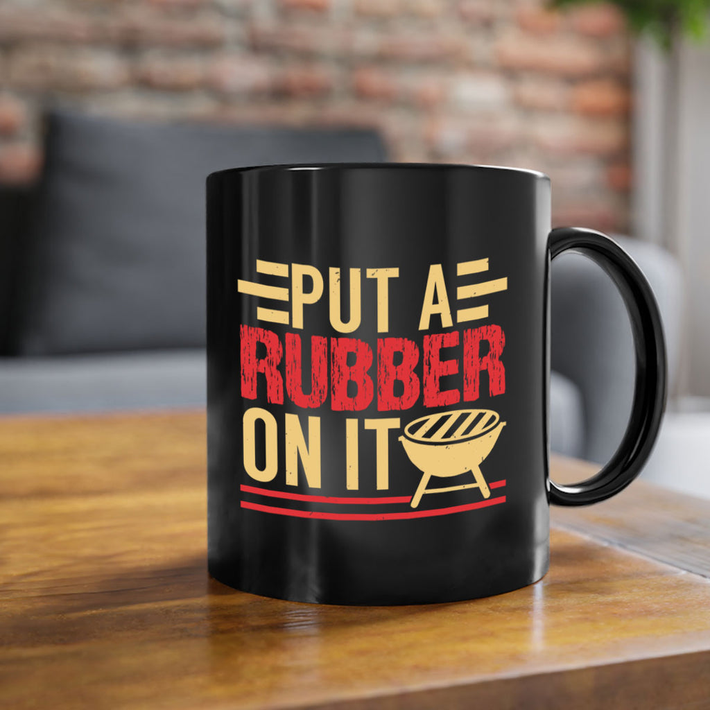 put a rubber on it 18#- bbq-Mug / Coffee Cup