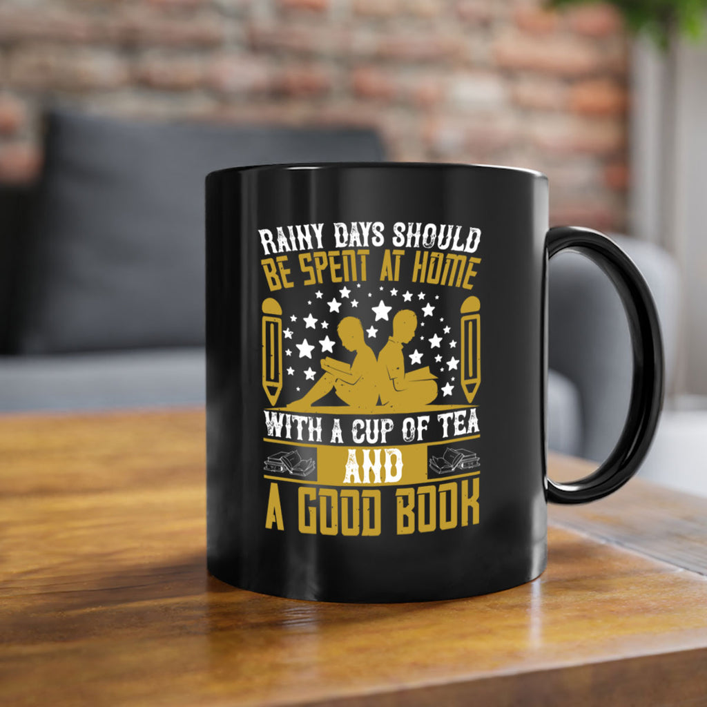 rainy days should be spent at home with a cup of tea and a good book 22#- Reading - Books-Mug / Coffee Cup