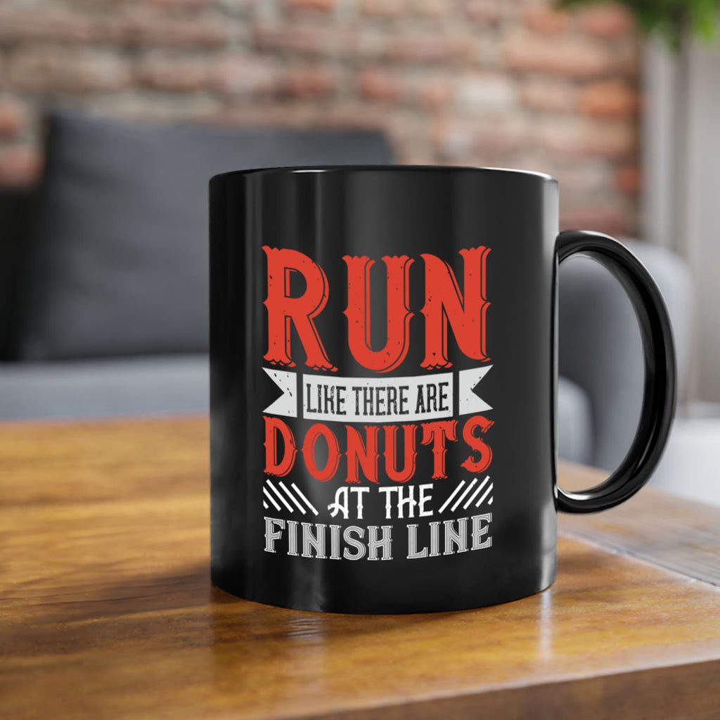 run like there are donuts at the finish line 26#- running-Mug / Coffee Cup