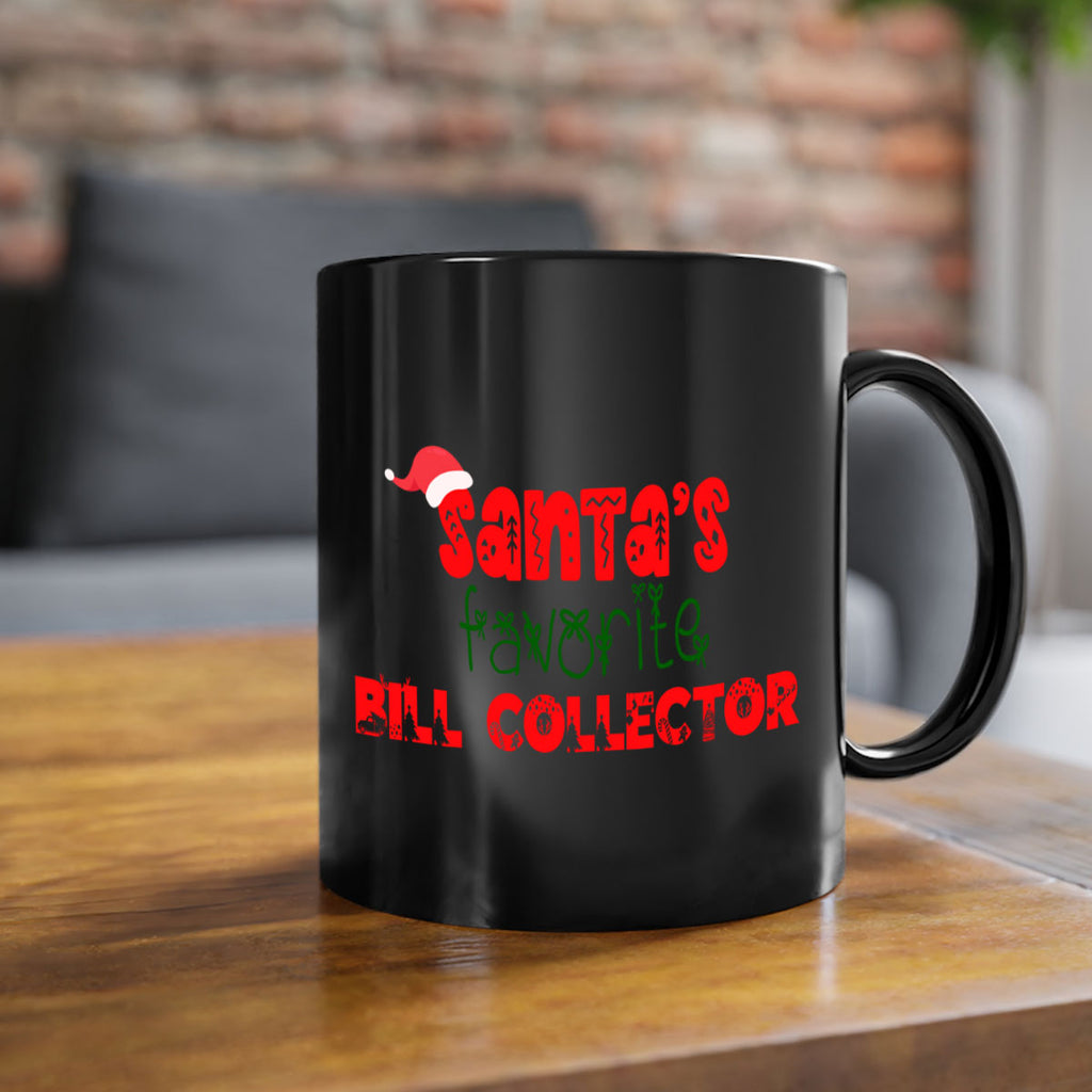 santas favorite bill collector style 681#- christmas-Mug / Coffee Cup