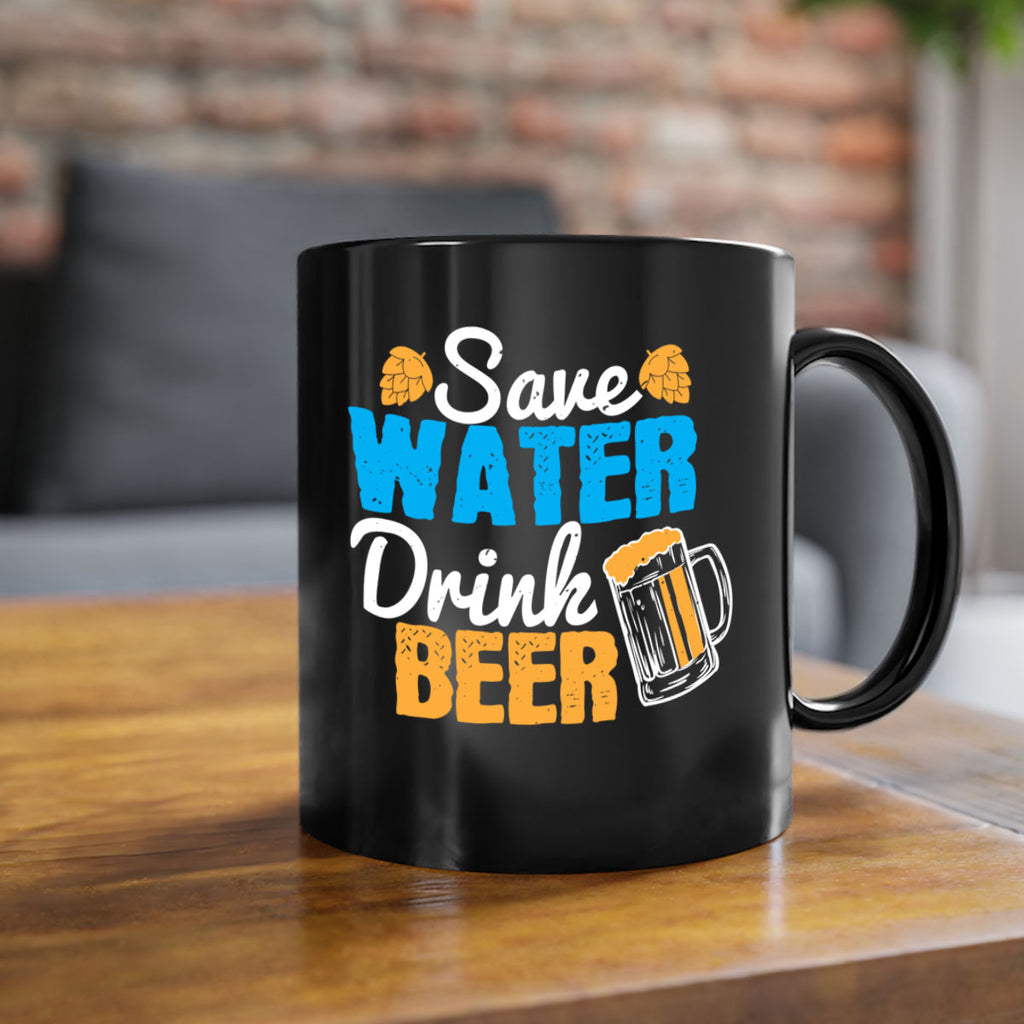 save water drink beer 12#- beer-Mug / Coffee Cup