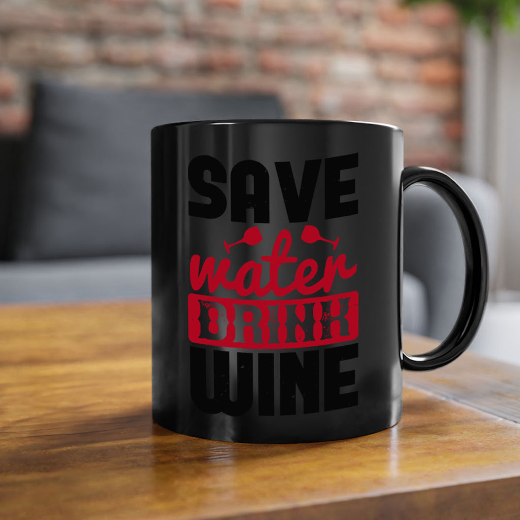 save water drink wine 122#- wine-Mug / Coffee Cup