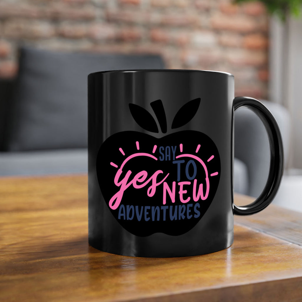 say yes to new adventures Style 75#- motivation-Mug / Coffee Cup