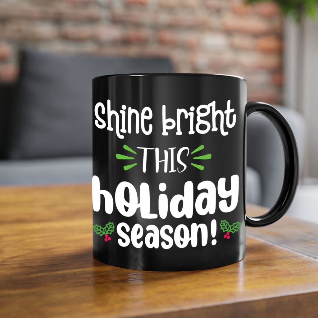 shine bright this holiday season! style 1172#- christmas-Mug / Coffee Cup