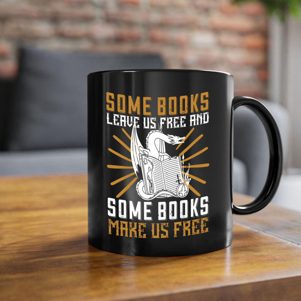 some books leave us free and some books make us free 12#- Reading - Books-Mug / Coffee Cup