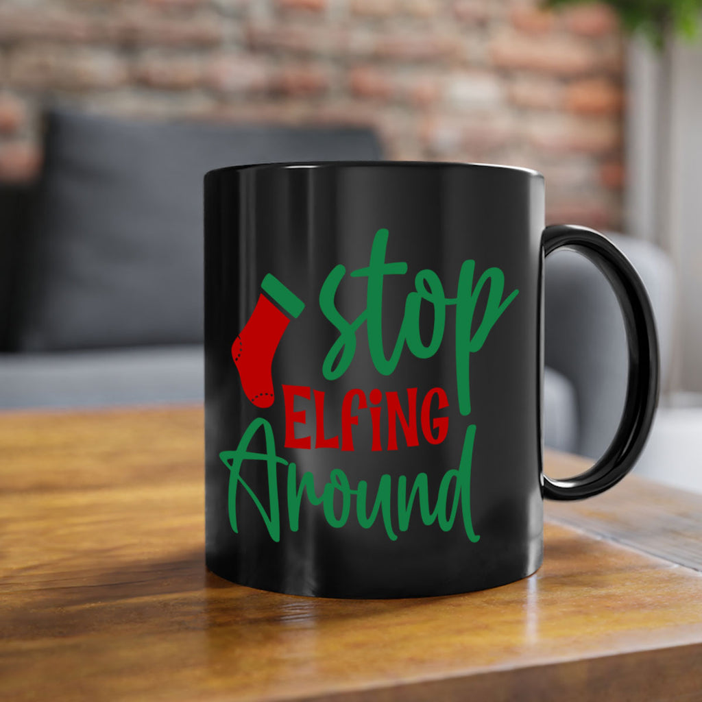 stop elfing around style 1183#- christmas-Mug / Coffee Cup