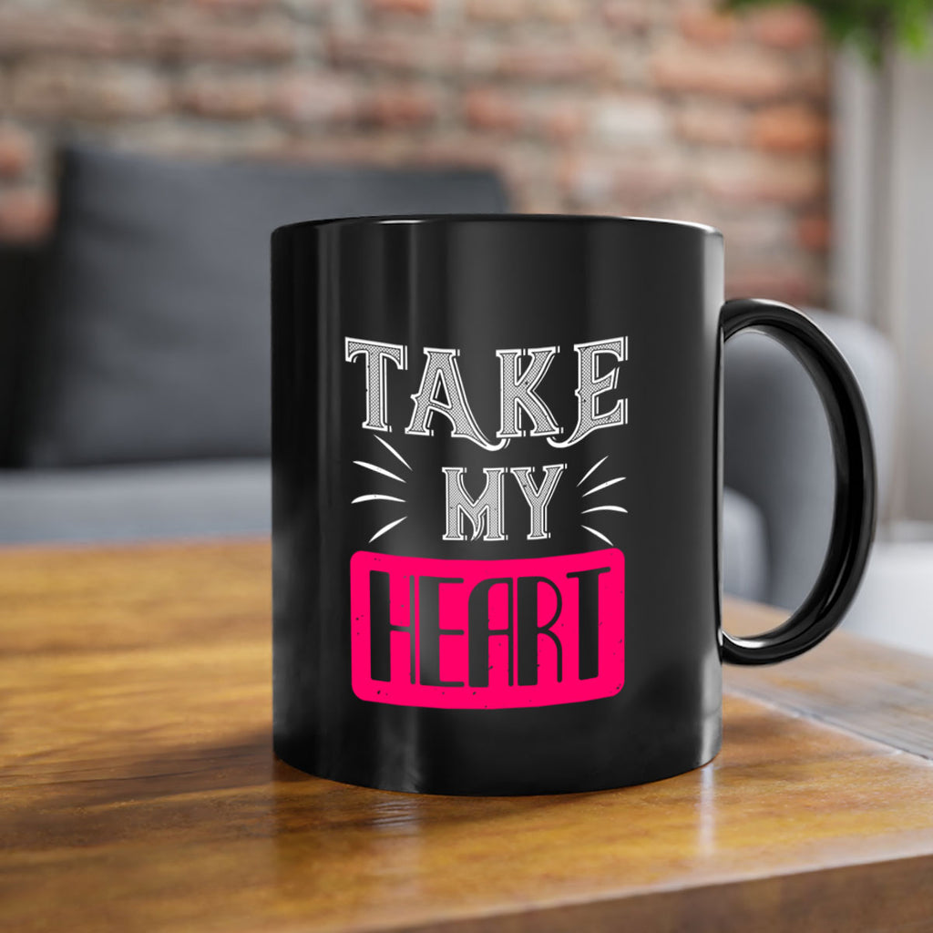 take my heart 8#- valentines day-Mug / Coffee Cup