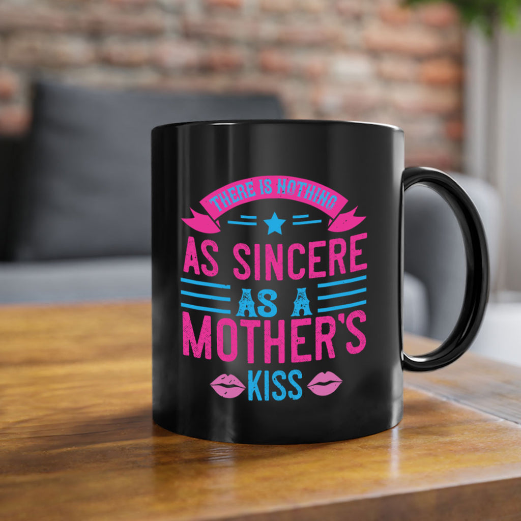 there is nothing as sincere as a mother’s kiss 39#- mom-Mug / Coffee Cup