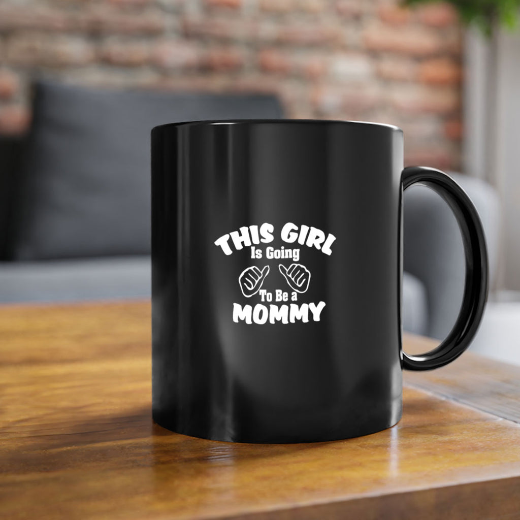 this girl is going to be a mommy 293#- mom-Mug / Coffee Cup