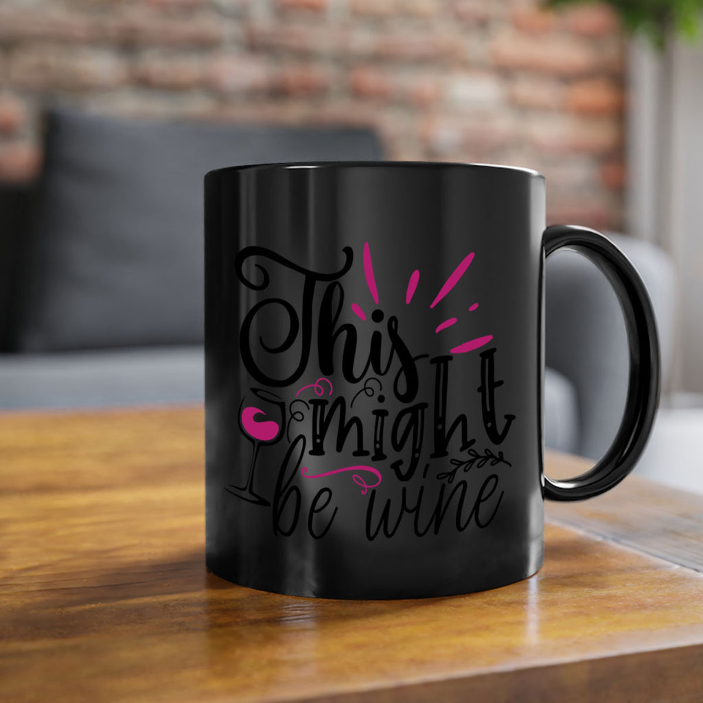 this might be wine 153#- wine-Mug / Coffee Cup