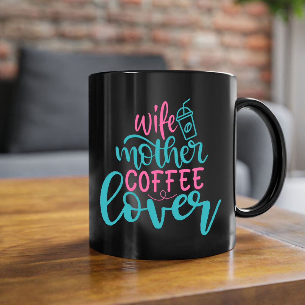 wife mother coffee lover 297#- mom-Mug / Coffee Cup
