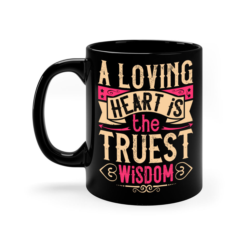 A loving heart is the truest wisdom Style 39#- Dog-Mug / Coffee Cup