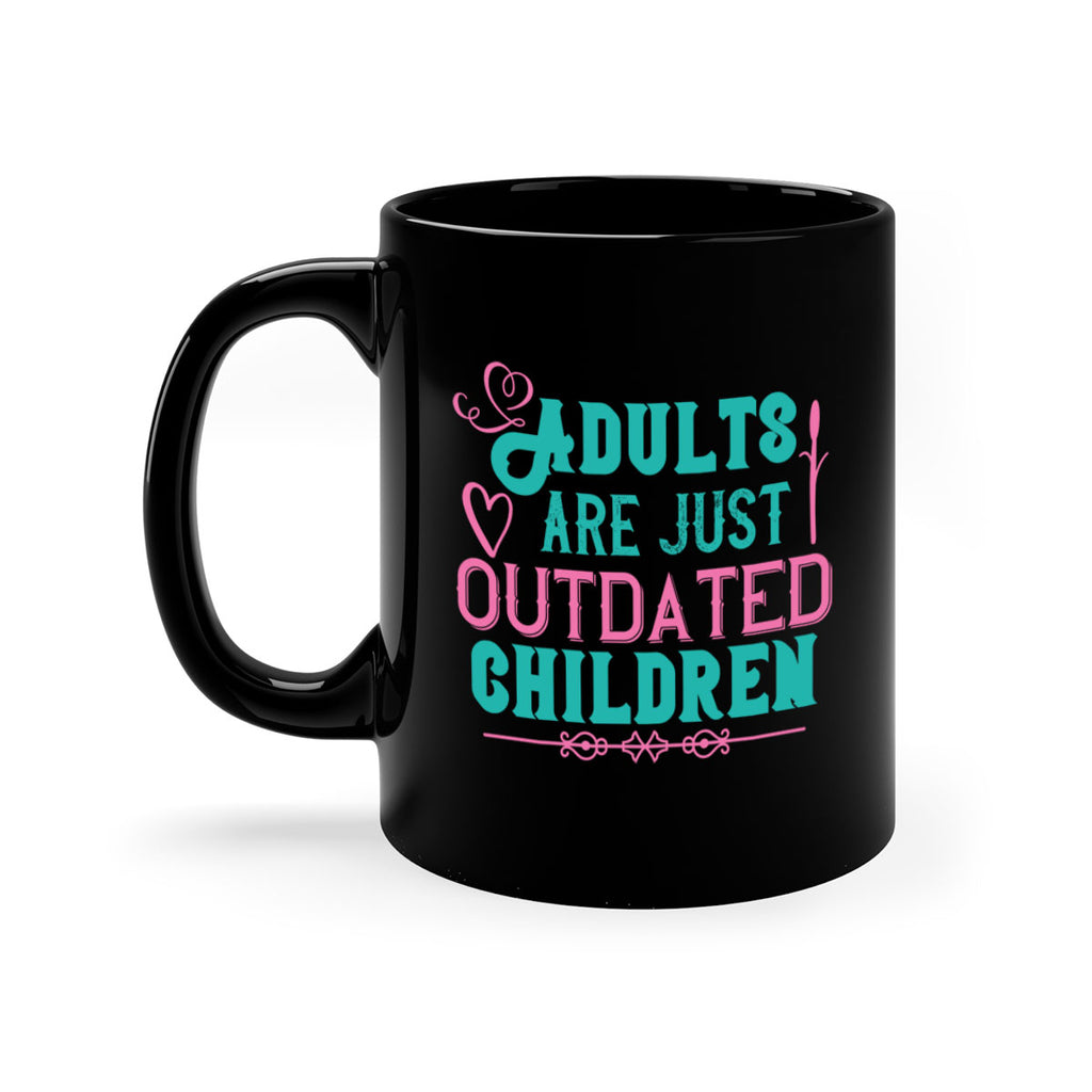 Adults are just outdated children Style 52#- kids-Mug / Coffee Cup