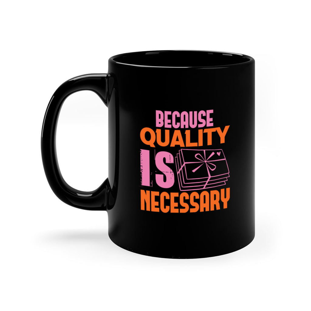 Because quality is Necessary Style 49#- cleaner-Mug / Coffee Cup
