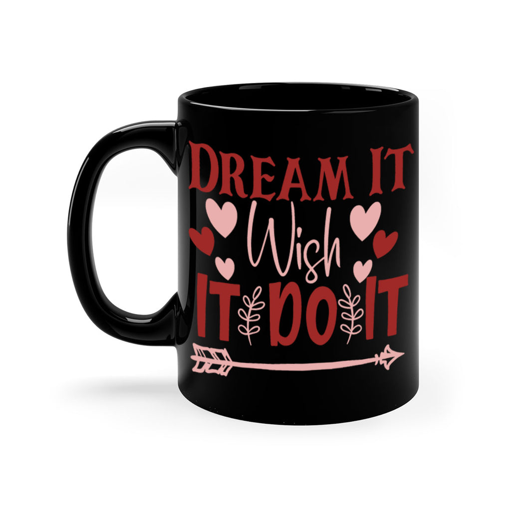 Dream It Wish It Do It Style 117#- motivation-Mug / Coffee Cup