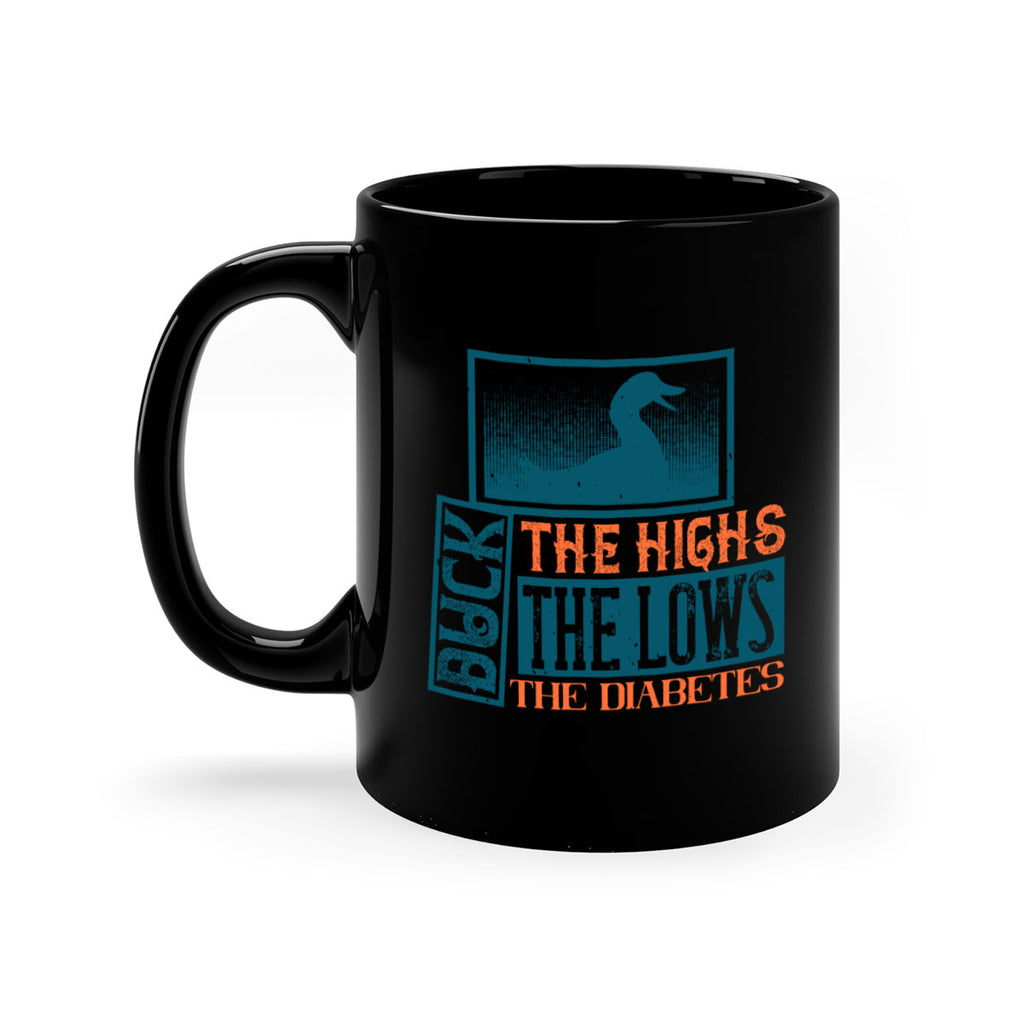 Duck The Highs Duck The Lows Duck The Diabetes Style 40#- diabetes-Mug / Coffee Cup