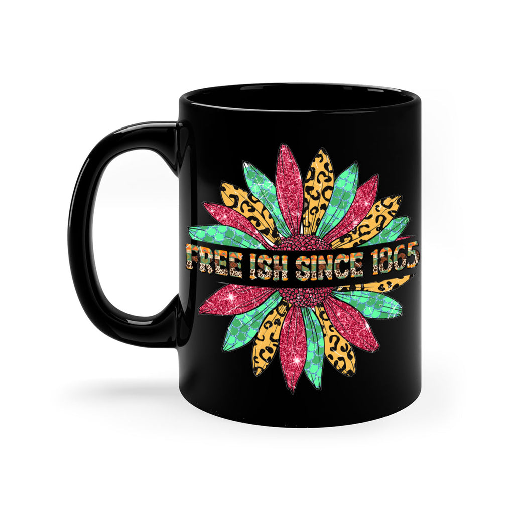 Freeish Since 1865 Sunflower Juneteenth 15#- juneteenth-Mug / Coffee Cup