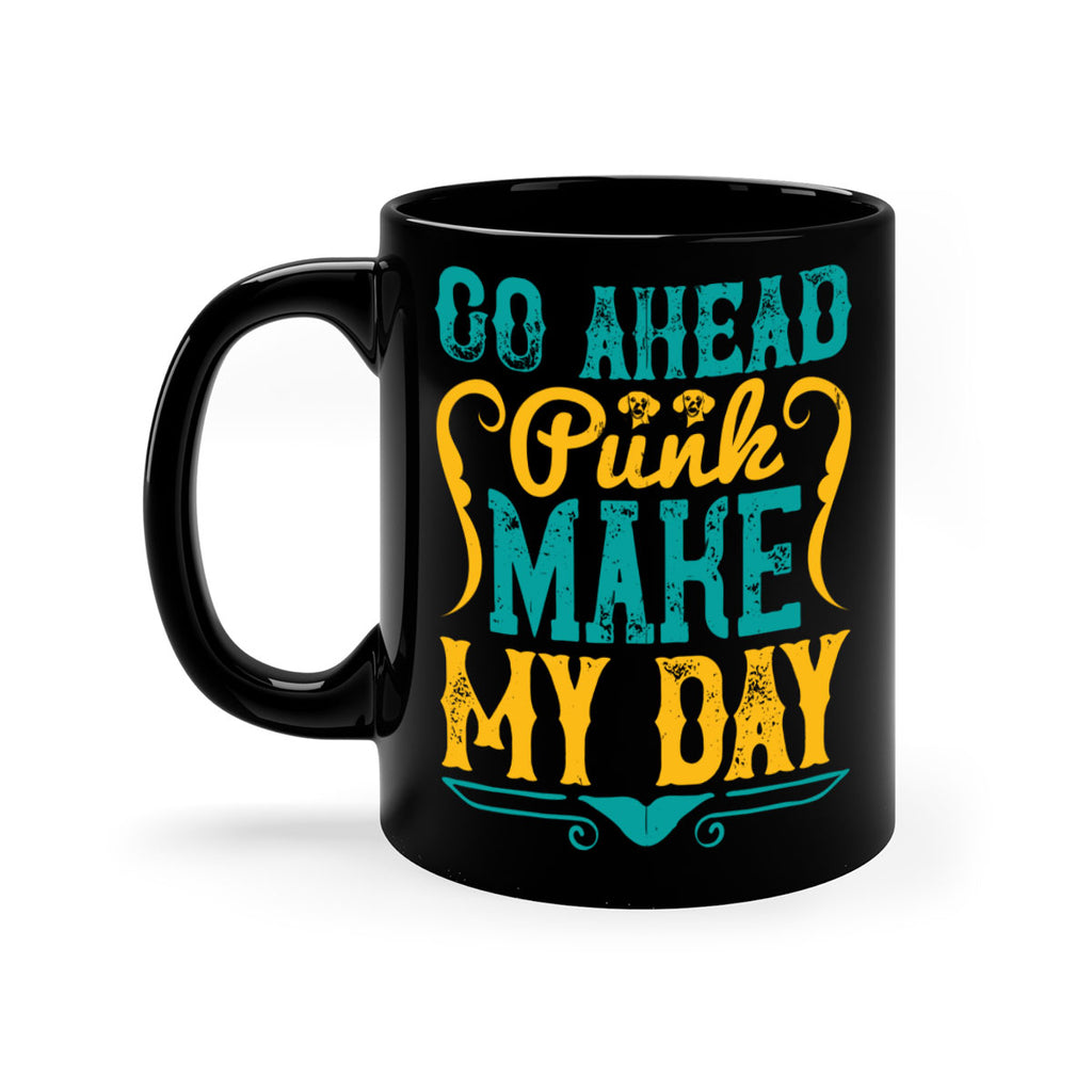 Go Ahead Punk Make My Day Style 45#- Dog-Mug / Coffee Cup