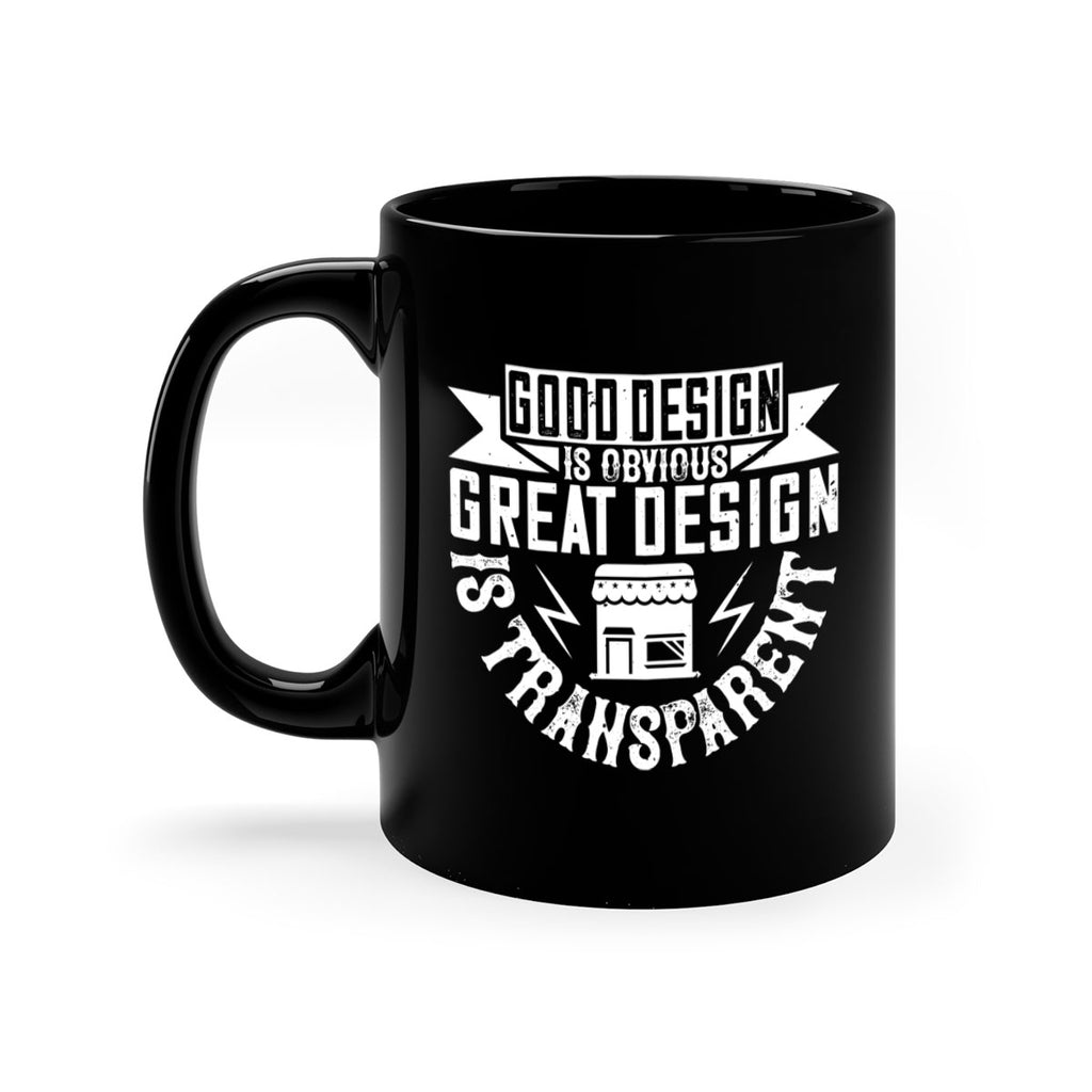 Good design is obvious Great design is transparent Style 40#- Architect-Mug / Coffee Cup