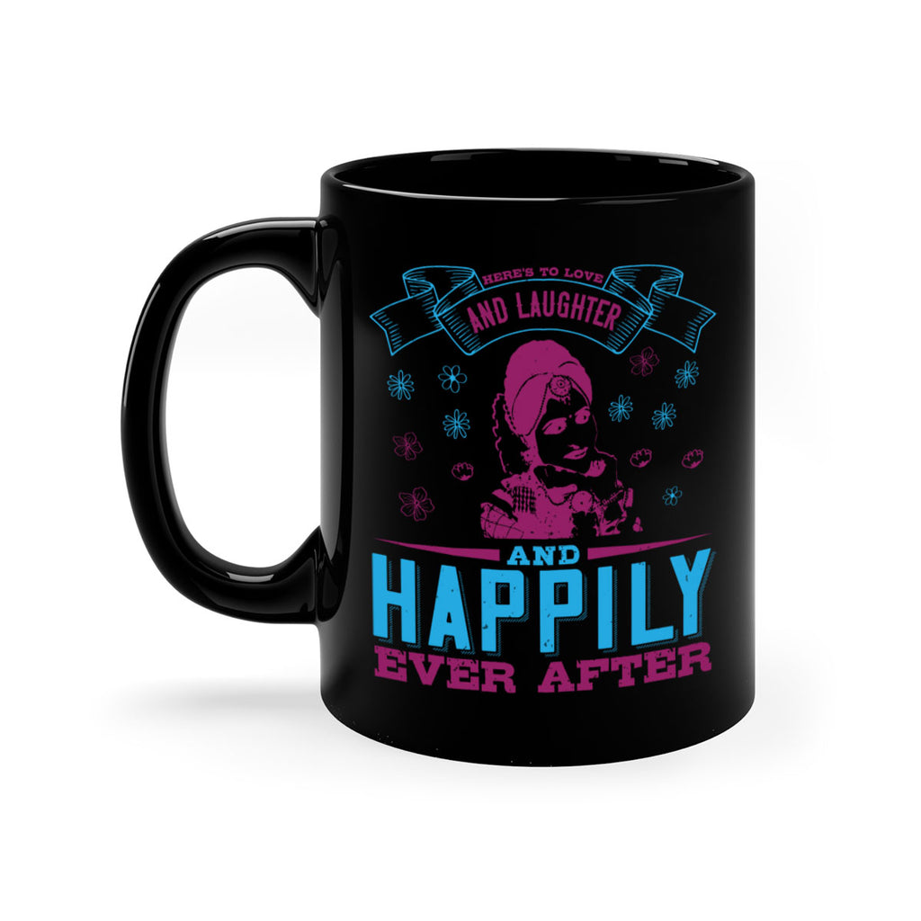 Heres to love and laughter and happily ever after 68#- bride-Mug / Coffee Cup
