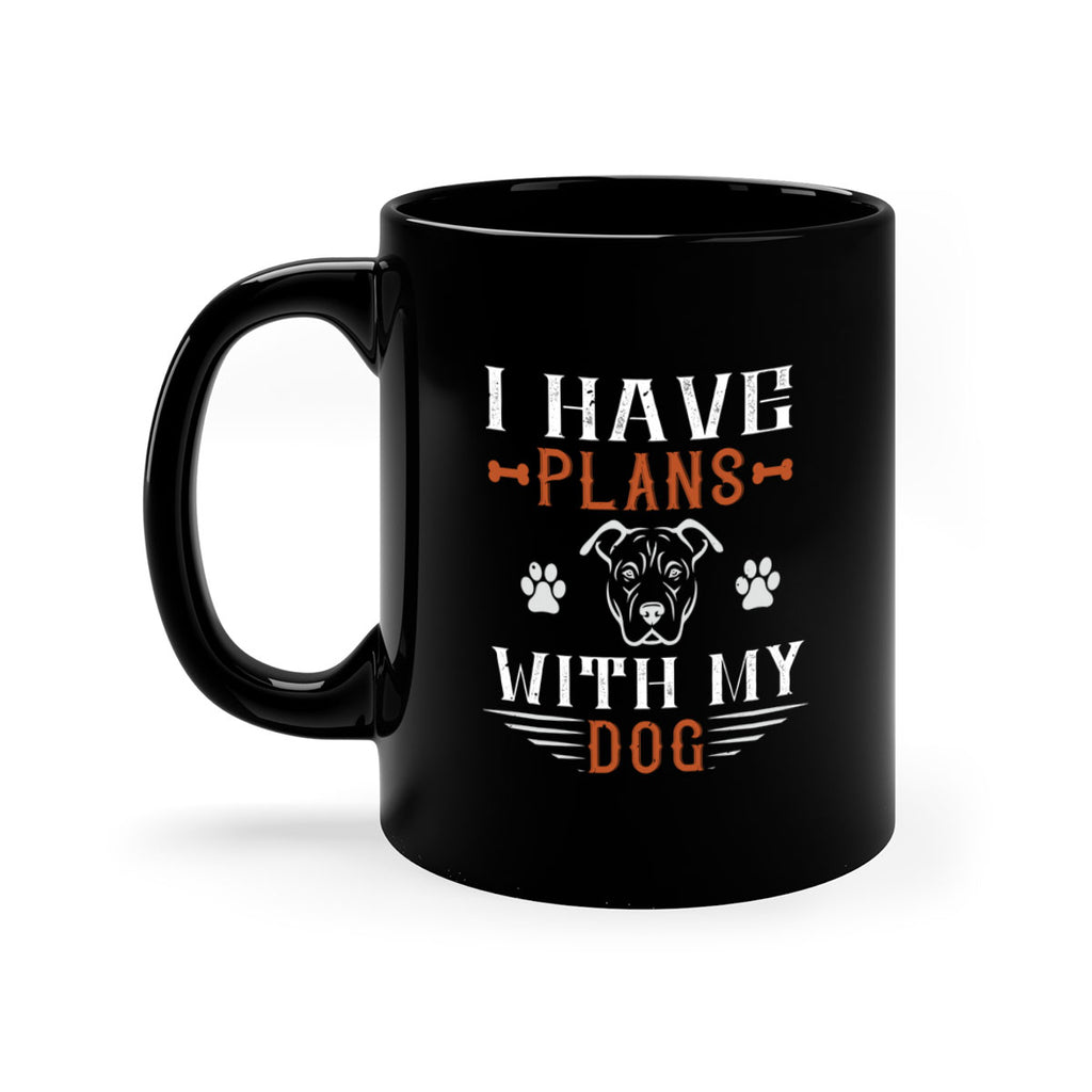 I Have Plans With My Dog Style 194#- Dog-Mug / Coffee Cup