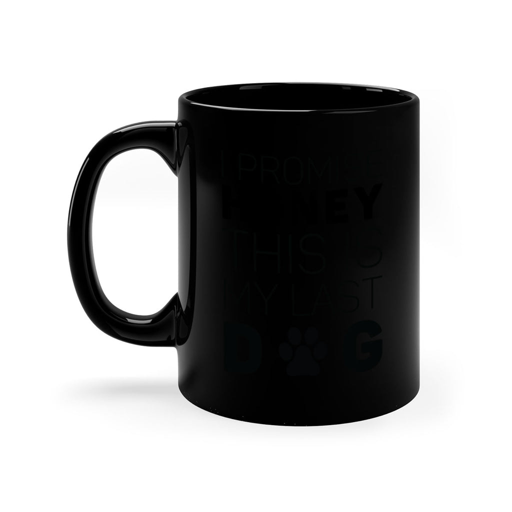 I Promise Honey Style 40#- Dog-Mug / Coffee Cup