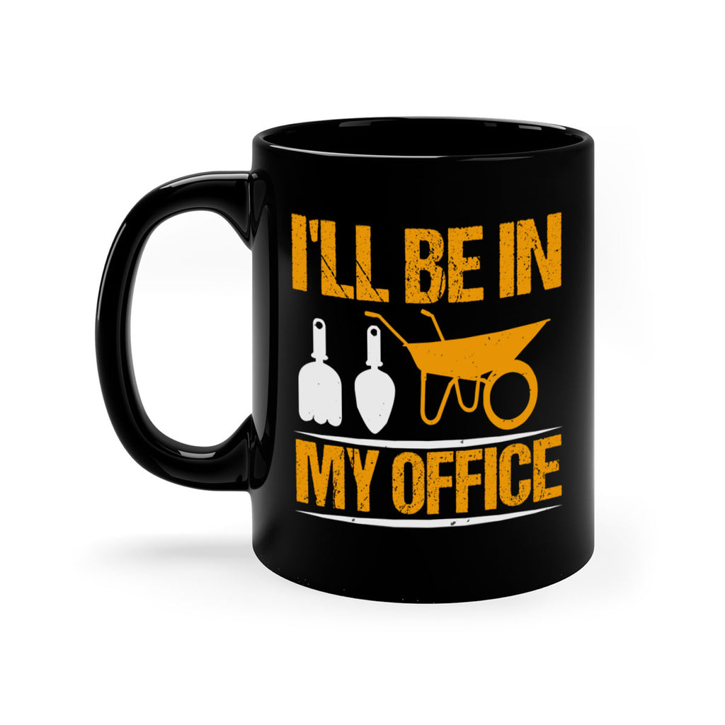 Ill be in my office 50#- Farm and garden-Mug / Coffee Cup